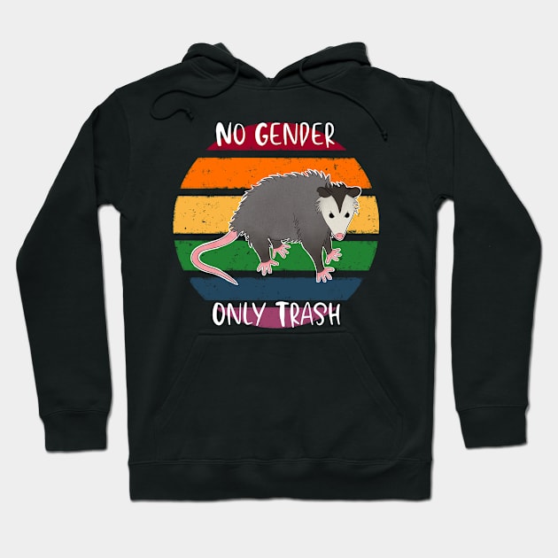 No Gender Only Trash Hoodie by TheRainbowPossum